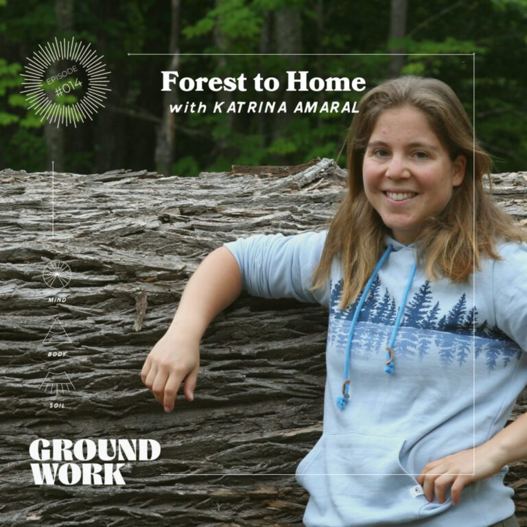 014. Forest to Home with Katrina Amaral